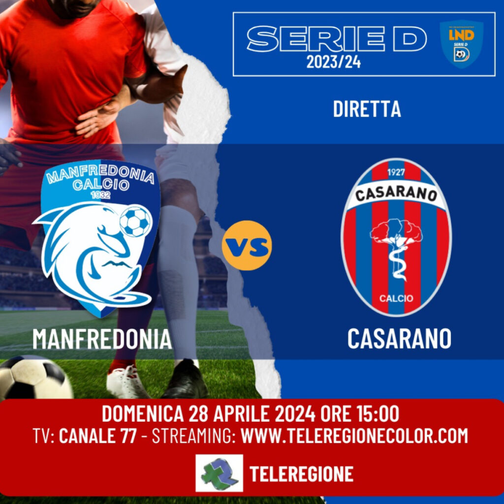 Serie D/H, Manfredonia-Casarano,alle 15.00 di domenica 28 aprile.